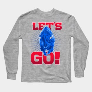 Let's Go Buffalo! Long Sleeve T-Shirt